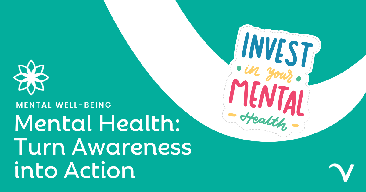 Mental Health: Turn Awareness into Action