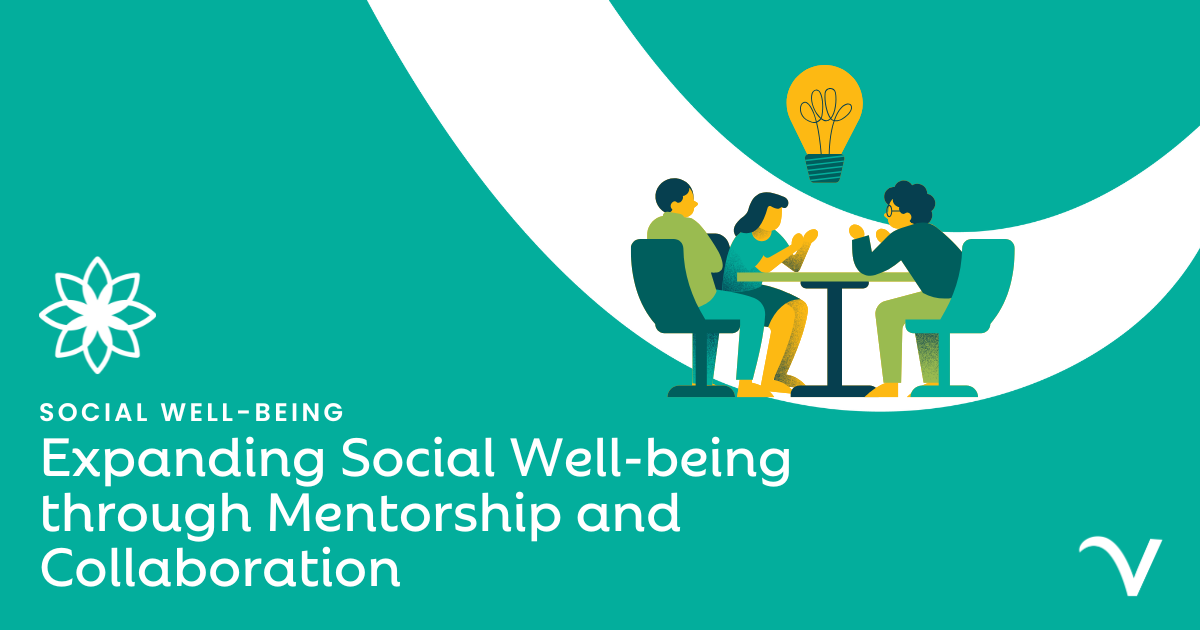Expanding Social Well-being through Mentorship and Collaboration