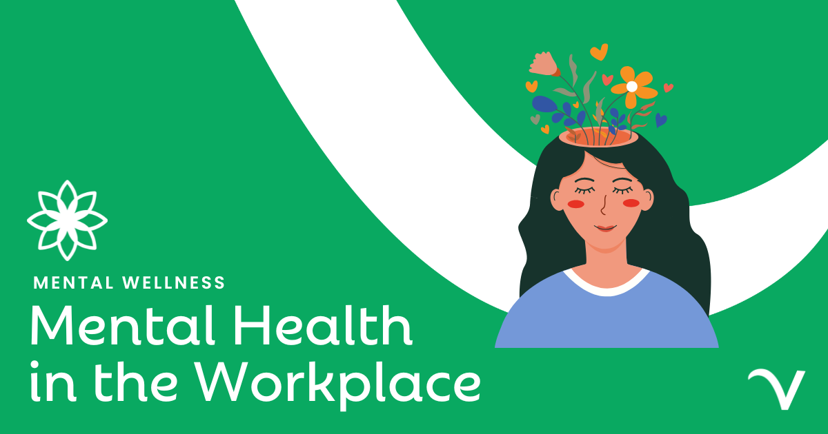 Mental Wellness: Mental Health in the Workplace